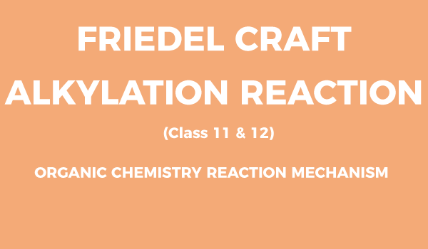 Friedel craft alkylation reaction
