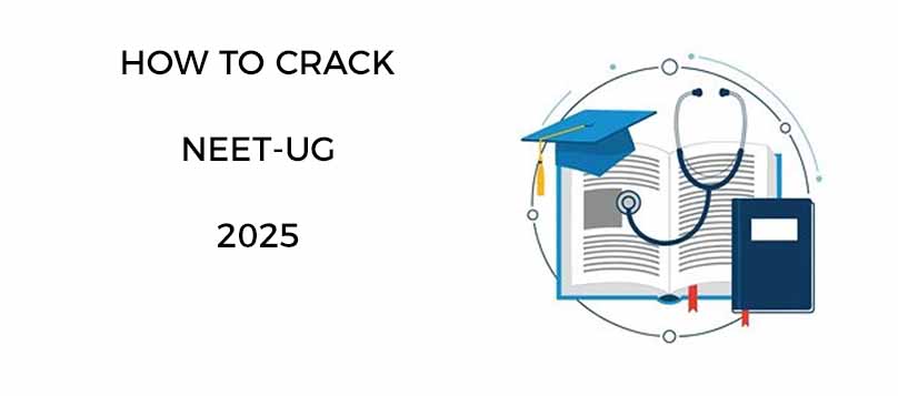 How to crack NEET UG 2025